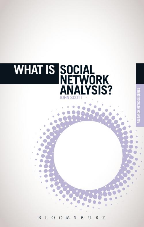 Cover of the book What is Social Network Analysis? by Prof. John Scott, Bloomsbury Publishing