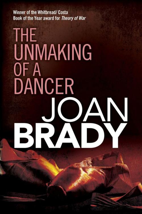 Cover of the book The Unmaking of a Dancer by Joan Brady, Simon & Schuster UK
