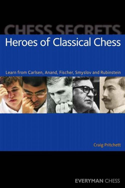 Cover of the book Chess Secrets: Heroes of Classical Chess by Craig Pritchett, Gloucester Publishers