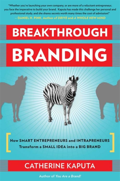 Cover of the book Breakthrough Branding by Catherine Kaputa, Quercus