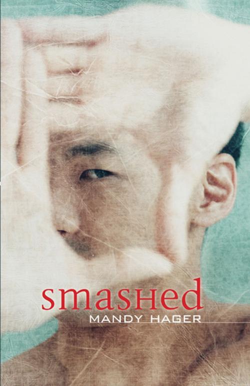 Cover of the book Smashed by Mandy Hager, Penguin Random House New Zealand