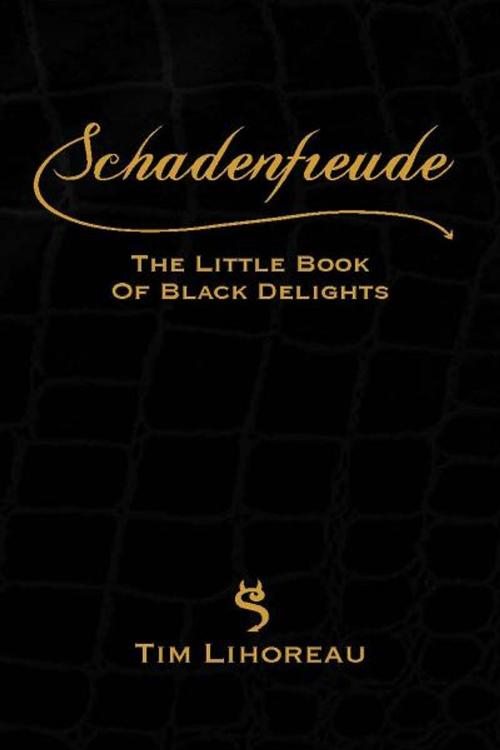 Cover of the book Schadenfreude by Tim Lihoreau, Elliott & Thompson