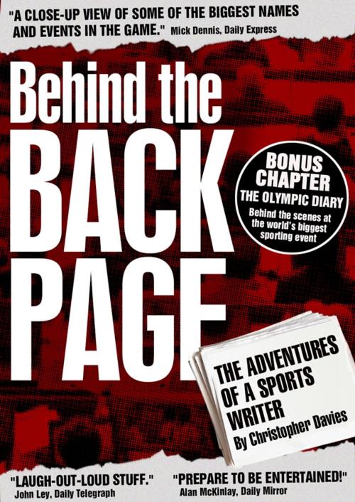 Cover of the book Behind The Back Page: The Adventures of a Sports Writer by Christopher Davies, Pitch Publishing