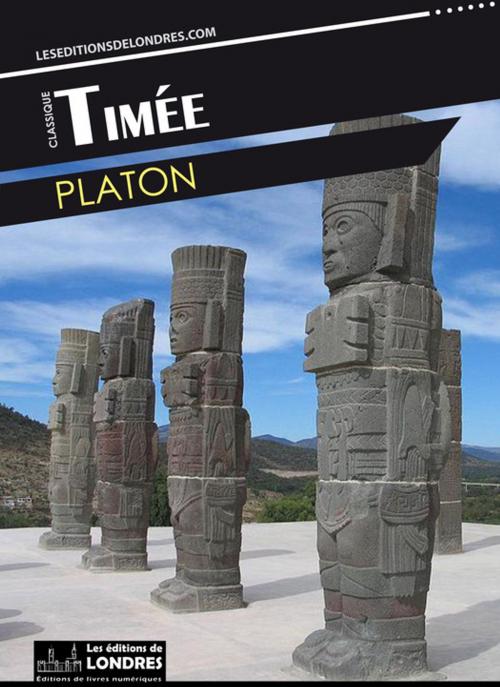 Cover of the book Timée by Platon, Les Editions de Londres