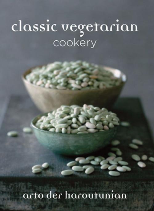 Cover of the book Classic Vegetarian Cookery by Arto der Haroutunian, Grub Street Publishing