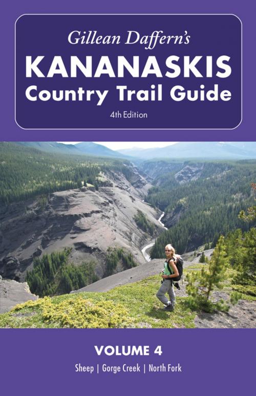 Cover of the book Gillean Daffern's Kananaskis Country Trail Guide - 4th Edition: Volume 4: Sheep—Gorge Creek—North Fork by Gillean Daffern, Rocky Mountain Books