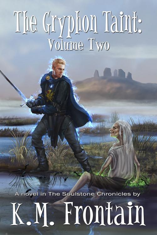 Cover of the book The Gryphon Taint: Volume Two by K.M. Frontain, K.M. Frontain