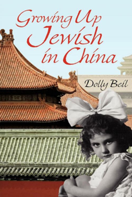 Cover of the book Growing Up Jewish in China by Dolly Beil, BPS Books