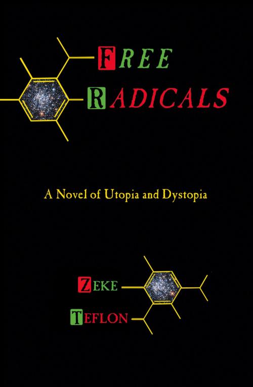 Cover of the book Free Radicals by Zeke Teflon, See Sharp Press