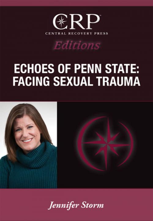 Cover of the book Echoes of Penn State by Jennifer Storm, Central Recovery Press, LLC