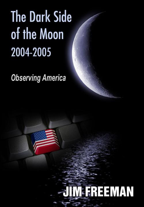 Cover of the book The Dark Side of the Moon 2004-2005 by Jim Freeman, Barkley Press