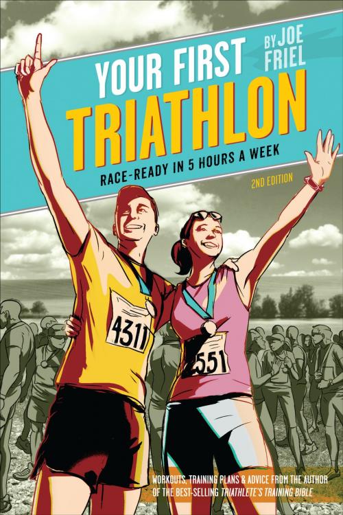 Cover of the book Your First Triathlon, 2nd Ed. by Joe Friel, VeloPress