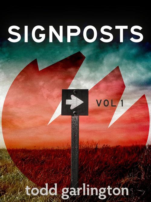 Cover of the book Signposts Vol 1 by Todd Garlington, Outliars