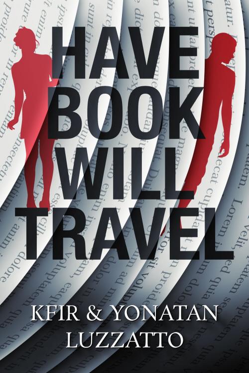 Cover of the book Have Book: Will Travel by Kfir Luzzatto, Yonatan Luzzatto, Kfir Luzzatto