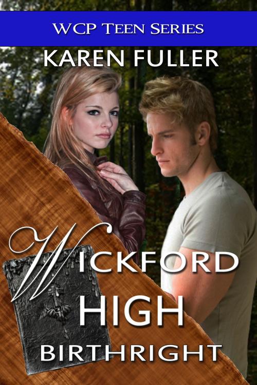 Cover of the book Birthright (Wickford High #3) by Karen Fuller, World Castle Publishing, LLC