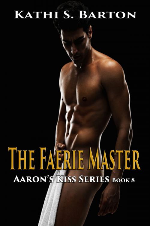 Cover of the book The Faerie Master by Kathi S Barton, World Castle Publishing, LLC