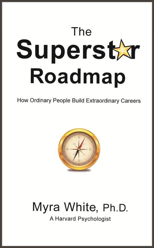 Cover of the book The Superstar Roadmap by Myra White Ph.D., Hillcrest Media Group, Inc.