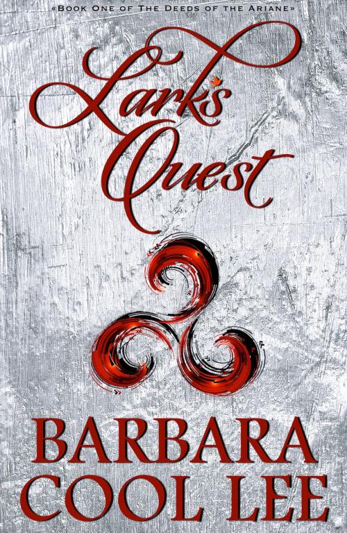 Cover of the book Lark's Quest by Barbara Cool Lee, Pajaro Bay Publishing