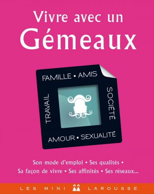 Cover of the book Vivre avec un Gémeaux by Collectif, Larousse