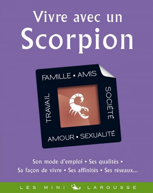 Cover of the book Vivre avec un Scorpion by Collectif, Larousse