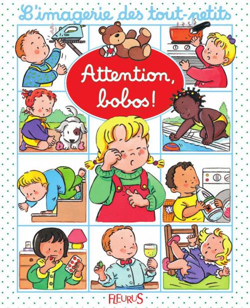 Cover of the book Attention, bobos ! by Émilie Beaumont, Sylvie Michelet, Nathalie Bélineau, Fleurus