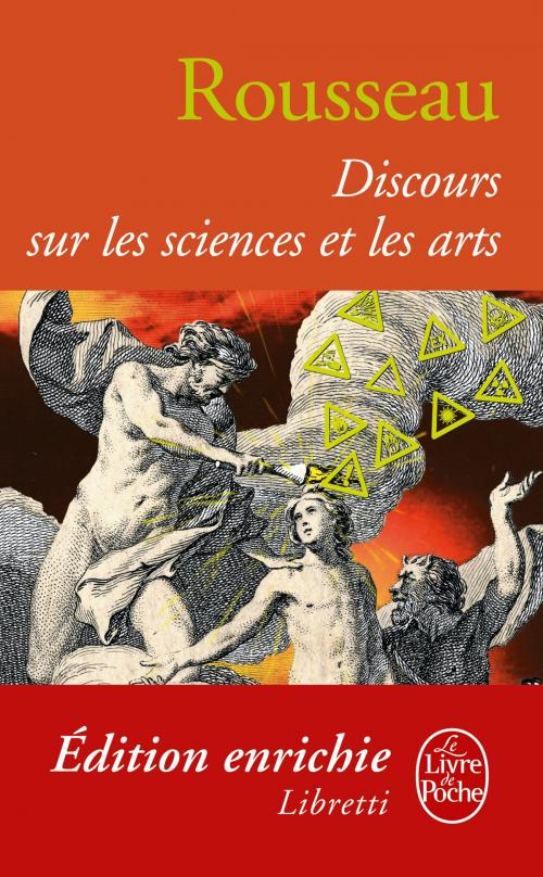 Cover of the book Discours sur les sciences et les arts by Jean-Jacques Rousseau, Le Livre de Poche