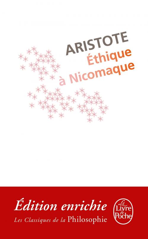 Cover of the book Ethique à Nicomaque by Aristote, Le Livre de Poche