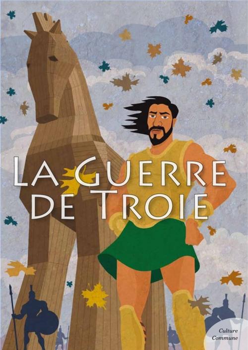 Cover of the book La Guerre de Troie (mythologie jeunesse) by Odile de Montalembert, Culture commune