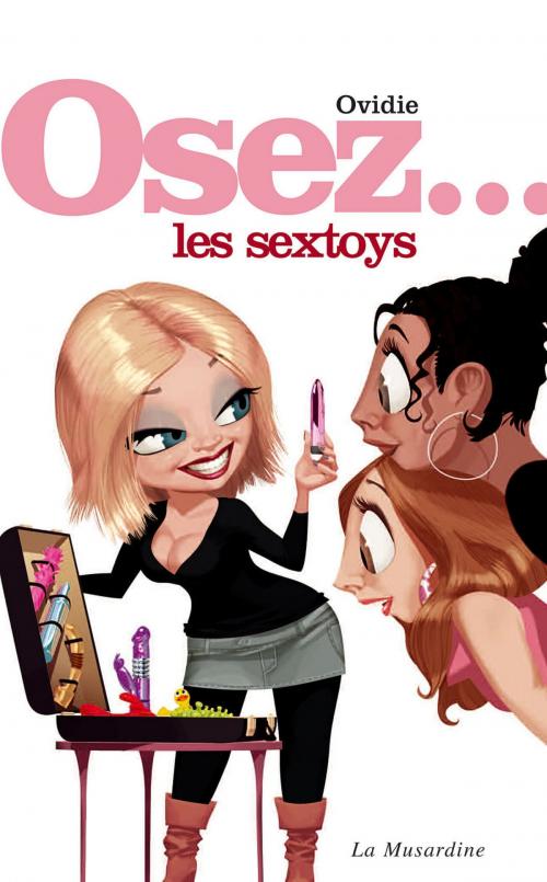 Cover of the book Osez les sextoys by Ovidie, Groupe CB