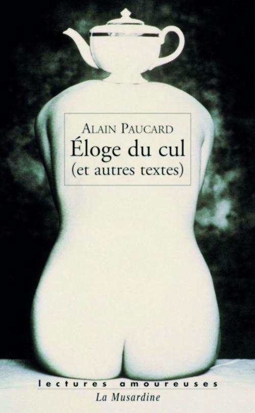 Cover of the book Eloges du cul by Alain Paucart, Groupe CB