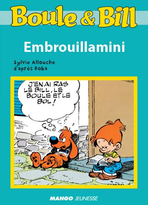 Cover of the book Boule et Bill - Embrouillamini by Sylvie Allouche, D'Après Roba, Mango