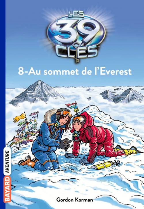 Cover of the book Les 39 clés, Tome 8 by Gordon Korman, Bayard Jeunesse