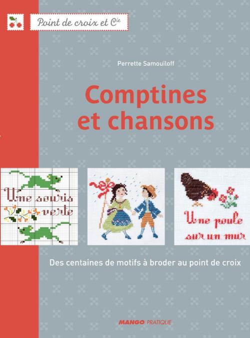 Cover of the book Comptines et chansons by Perrette Samouïloff, Mango