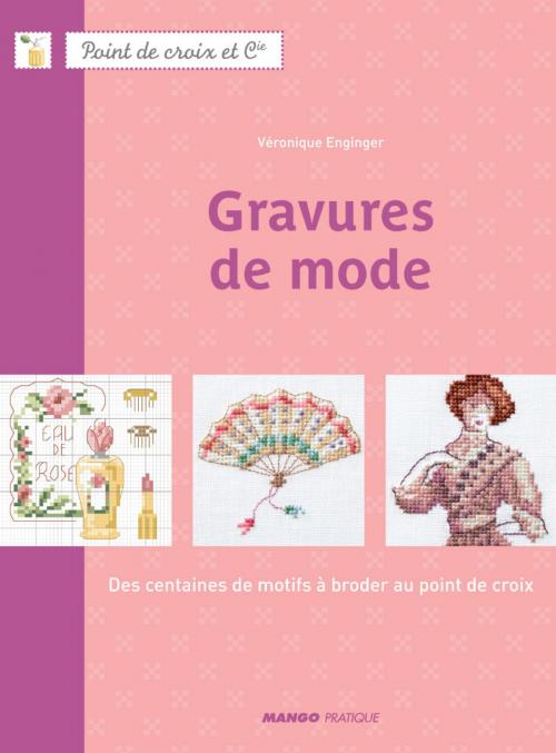 Cover of the book Gravures de mode by Véronique Enginger, Mango