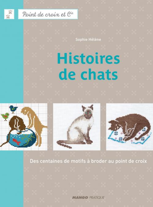 Cover of the book Histoires de chats by Sophie Hélène, Mango