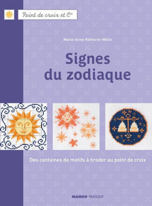 Cover of the book Signes du zodiaque by Marie-Anne Réthoret-Mélin, Mango