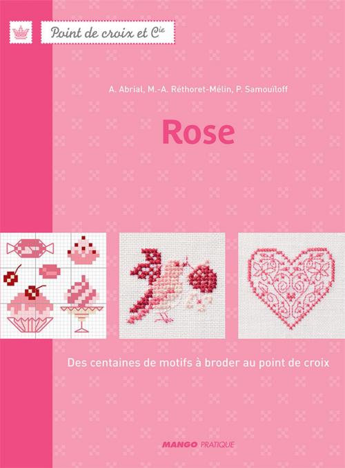 Cover of the book Rose by Annick Abrial, Marie-Anne Réthoret-Mélin, Perrette Samouïloff, Mango