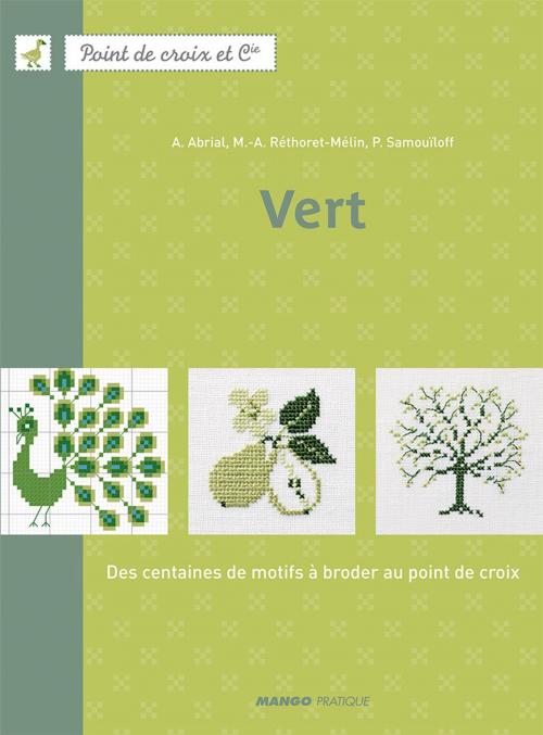 Cover of the book Vert by Annick Abrial, Marie-Anne Réthoret-Mélin, Perrette Samouïloff, Mango
