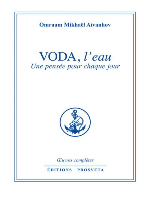 Cover of the book Voda, l'eau by Omraam Mikhaël Aïvanhov, Editions Prosveta