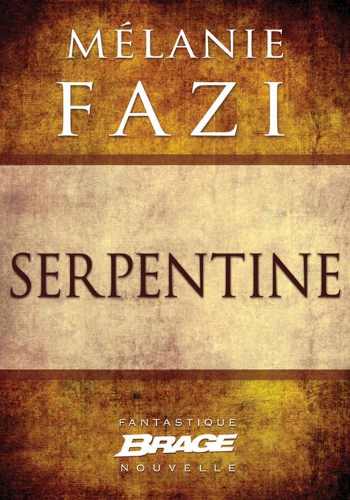 Cover of the book Serpentine by Mélanie Fazi, Bragelonne