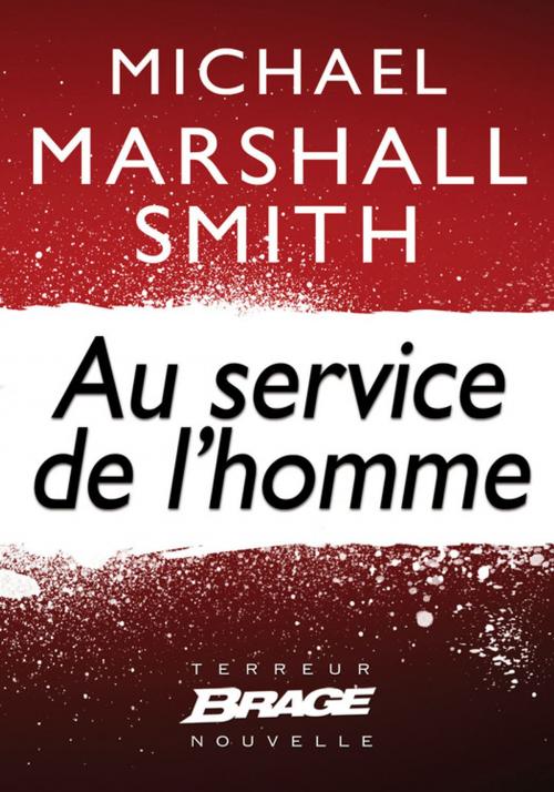 Cover of the book Au service de l'homme by Michael Marshall Smith, Bragelonne
