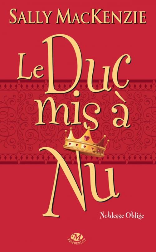 Cover of the book Le Duc mis à nu by Sally Mackenzie, Milady