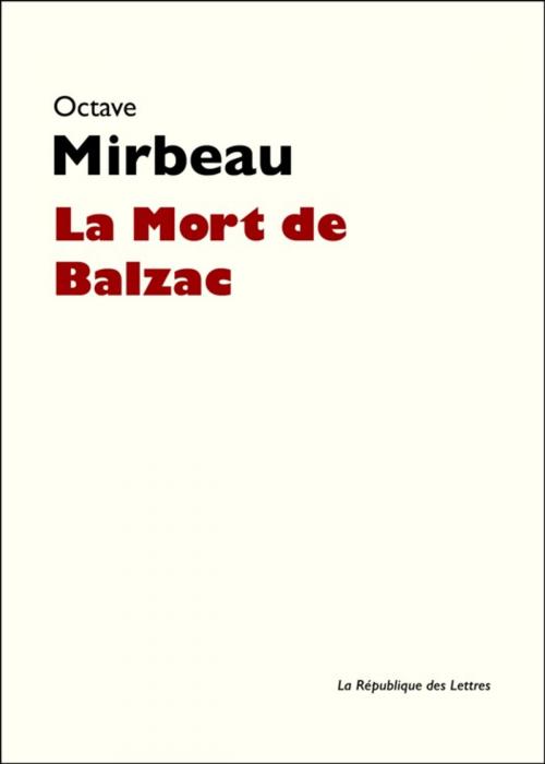 Cover of the book La Mort de Balzac by Octave Mirbeau, République des Lettres