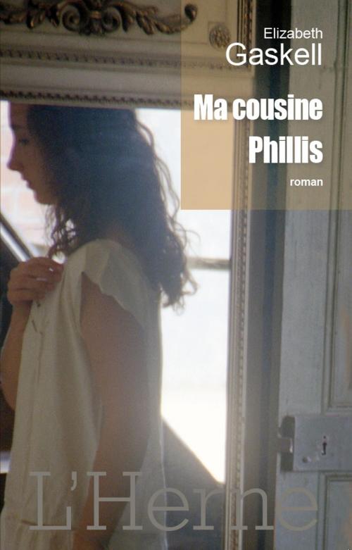 Cover of the book Ma cousine Phillis by Elizabeth Gaskell, Editions de  L'Herne