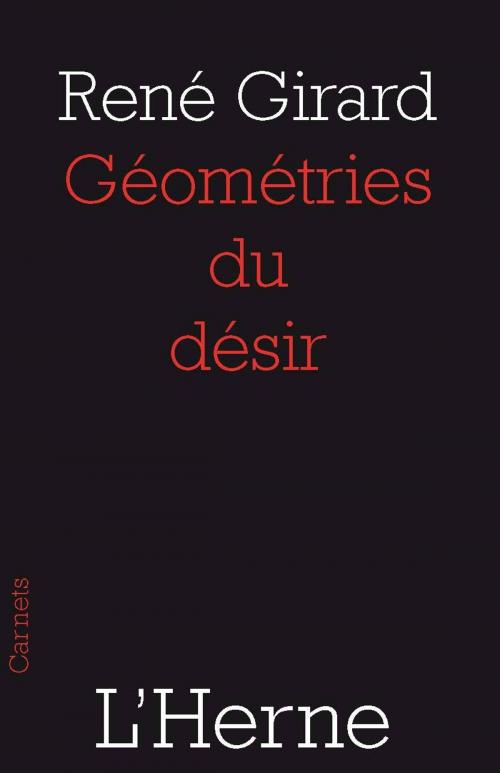 Cover of the book Géométries du désir by René Girard, Editions de  L'Herne