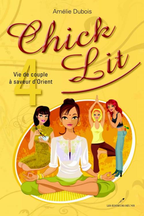 Cover of the book Chick Lit 04 : Vie de couple à saveur d'Orient by Amélie Dubois, LES EDITEURS RÉUNIS
