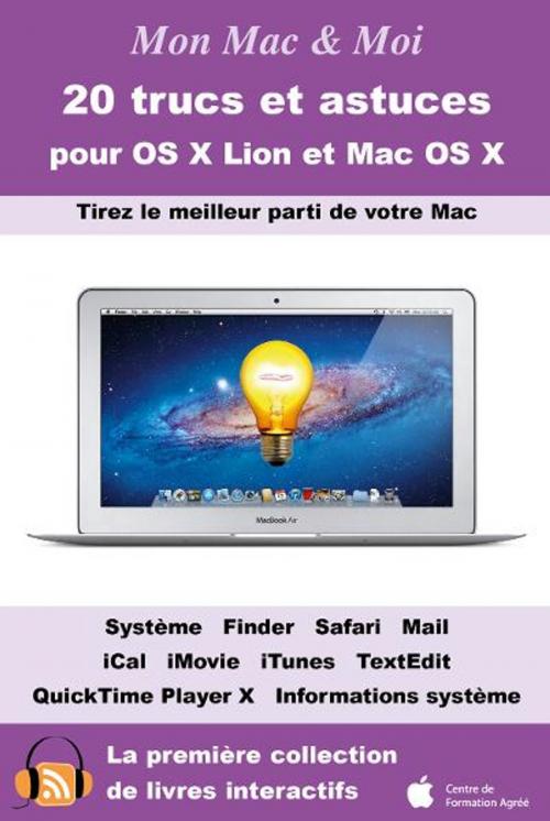 Cover of the book 20 trucs et astuces pour OS X Lion et Mac OS X by Agnosys, Agnosys