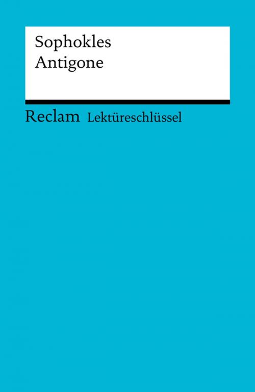 Cover of the book Lektüreschlüssel. Sophokles: Antigone by Theodor Pelster, Reclam Verlag
