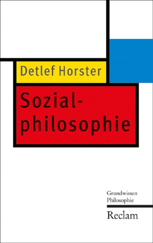 Cover of the book Sozialphilosophie by Detlef Horster, Reclam Verlag