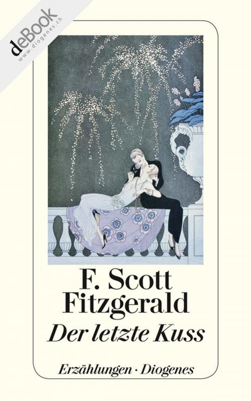 Cover of the book Der letzte Kuss by F. Scott Fitzgerald, Diogenes
